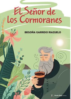 el señor de los cormoranes-begoña garrido riazuelo-9798396548275