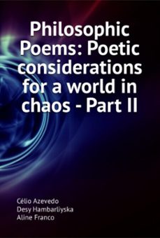 philosophic poems: poetic considerations for a world in chaos - part ii (ebook)-célio azevedo aline franco desy hambarliyska-9798858045175
