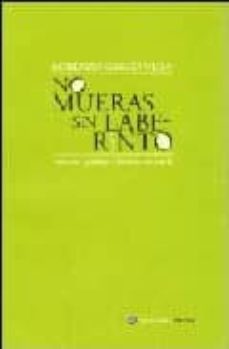 no mueras sin laberinto-lorenzo garcia vega-9789879108178