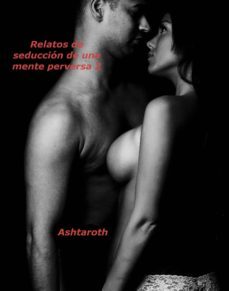 relatos de seducción de una mente perversa 2 (ebook)-cdlap00001275