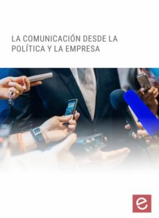 la comunicacion desde la politica y la empresa (ebook)-pedro marfil-cdlel00001075