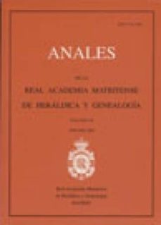 anales vol. ix (2005-2006): de la real academia matritense de heraldica y genealogia-2910017903585