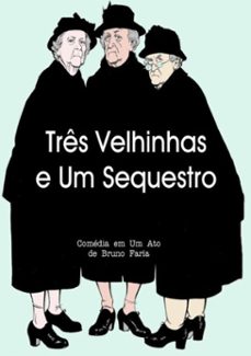 tres velhinhas e um sequestro (ebook)-bruno de faria-3410000383985