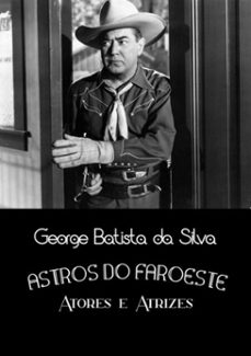 astros do faroeste (ebook)-george batista da silva-3410001345685