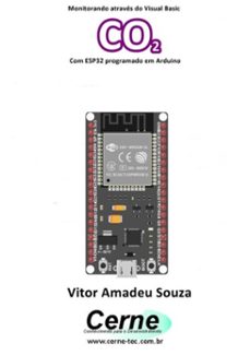 monitorando atraves do visual basic  co2 com esp32 programado em arduino (ebook)-vitor amadeu souza-3410003426085