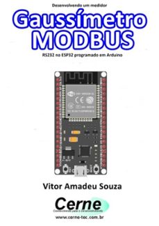desenvolvendo um medidor  gaussimetro modbus rs232 no esp32 programado em arduino (ebook)-vitor amadeu souza-3410003446885