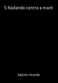 5 nadando contra a mare (ebook)-kaicon ricardo-3410003510685