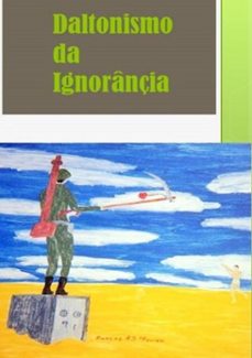 daltonismo da ignorancia (ebook)-carlos a, s moura-3410003554085
