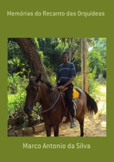 memorias do recanto das orquideas (ebook)-marco antonio da silva-3410003645585