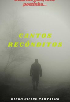 cantos reconditos (ebook)-diego filipe carvalho teixeira-3410004875585