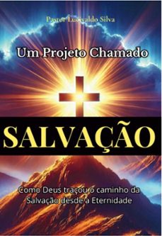 um projeto chamado salvaço (ebook)-pastor lucivaldo silva-3410007995785