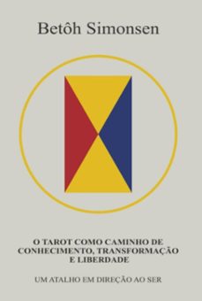 o tarot como caminho de conhecimento, transformaço e liberdade (ebook)-betôh simonsen-3410008732785