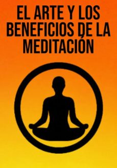 el arte y los beneficios de la meditacion (ebook)-edivaldo ascaneo-3410009113385