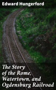 the story of the rome, watertown, and ogdensburg railroad (ebook)-4057664562685