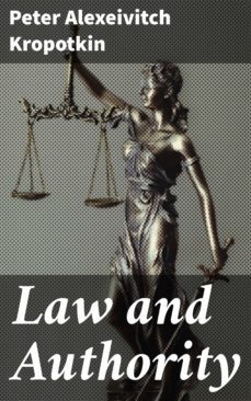 law and authority (ebook)-peter alexeivitch kropotkin-4064066062385