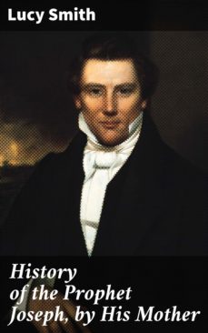 history of the prophet joseph, by his mother (ebook)-lucy smith-4064066203085