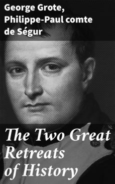 the two great retreats of history (ebook)-philippe paul, comte de segur-4064066239985