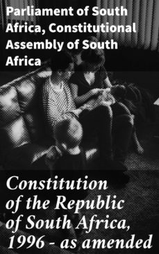 constitution of the republic of south africa, 1996  as amended (ebook)-parliament of south africa-constitutional assembly of south africa-4064066443085