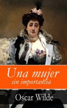 una mujer sin importancia (ebook)-oscar wilde-4064066444785