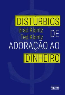 disturbios de adoraço ao dinheiro (ebook)-brad klontz-4066339320185