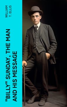 "billy" sunday, the man and his message (ebook)-4066339561885