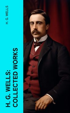 h. g. wells: collected works (ebook)-h. g. wells-4066339572485