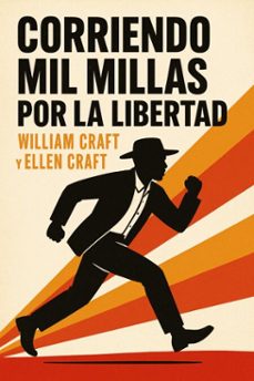 corriendo mil millas por la libertad (ebook)-william craft y ellen craft-7502319078785