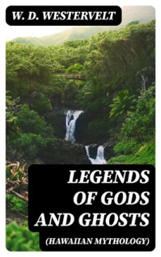 legends of gods and ghosts (hawaiian mythology) (ebook)-w. d. westervelt-8596547015185
