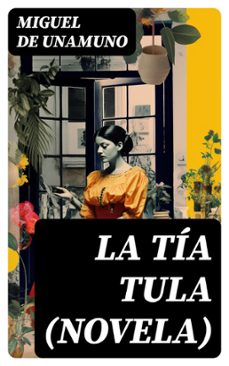 la tia tula (novela) (ebook)-miguel de unamuno-8596547715085
