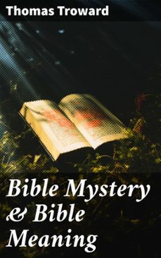 bible mystery &amp; bible meaning (ebook)-thomas troward-8596547773085