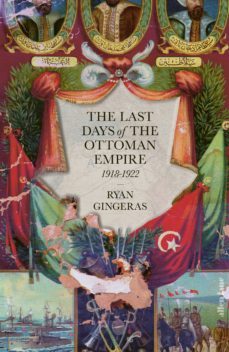 the last days of the ottoman empire (ebook)-ryan gingeras-9780141992785
