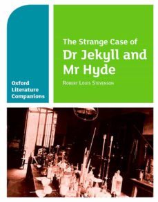 oxford literature companions: the strange case of dr jekyll and mr hyde-robert louis stevenson-9780199128785