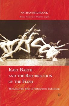 karl barth and the resurrection of the flesh (ebook)-nathan hitchcock-9780227901885