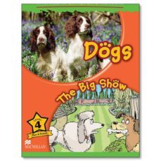 macmillan children s readers: dogs / the big show: level 4-9780230010185