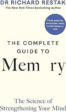 the complete guide to memory: the science of strengthening your mind-9780241635285