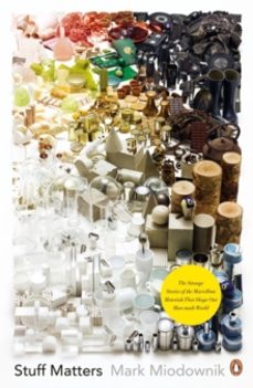 stuff matters-mark miodownik-9780241955185