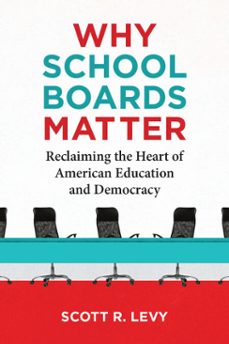 why school boards matter (ebook)-scott r. levy-9780262383585