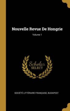 nouvelle revue de hongrie; volume 1-9780270543285