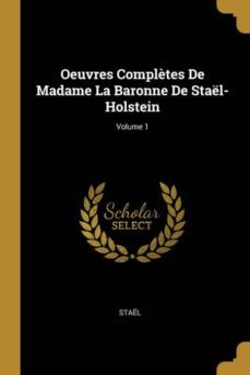 oeuvres complètes de madame la baronne de stael-holstein; volume 1-9780274424085