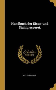handbuch der eisenund stahlgiesserei-9780274916085