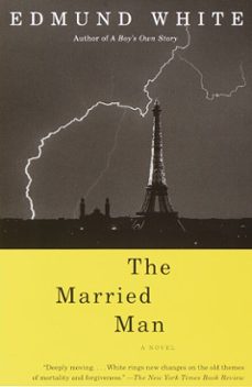 the married man-edmund white-9780307764485