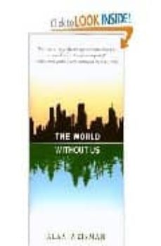 the world without us (shortlisted for national book critics circl circle awards: nonfiction 2008)-9780312377885