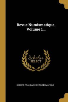revue numismatique volume 1-9780341488385