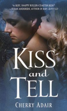 kiss and tell (ebook)-cherry adair-9780345494085