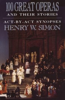 100 great operas and their stories-henry w. simon-9780385054485