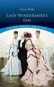 lady windermere s fan (unabridged)-oscar wilde-9780486400785