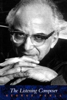 the listening composer-george perle-9780520205185