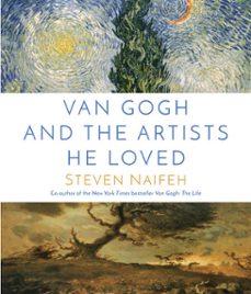 van gogh and the artists he loved (ebook)-steven naifeh-9780593356685