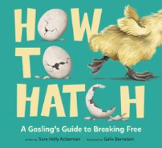 how to hatch (ebook)-sara holly ackerman-9780593811085