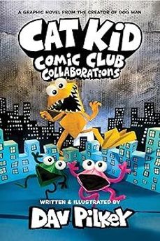cat kid comic club 4: collaborations-dav pilkey-9780702326585